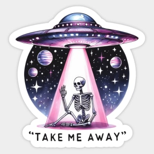 "Take Me Away" Skeleton and UFO Sticker